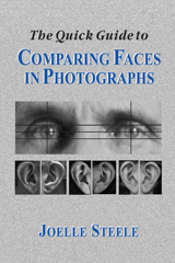 The Quick Guide to Comparing Faces in Photographs by Joelle Steele