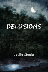 Delusions by Joelle Steele